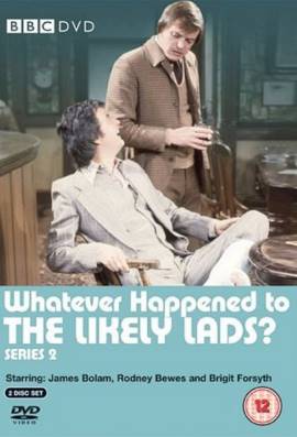 Whatever Happened to the Likely Lads?