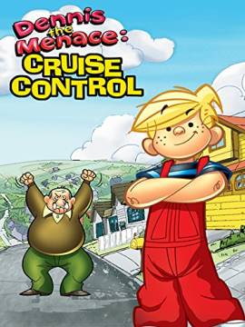 Dennis the Menace in Cruise Control