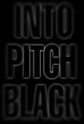 Into Pitch Black