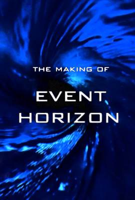 The Making of 'Event Horizon'