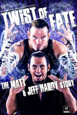 WWE: Twist of Fate - The Matt and Jeff Hardy Story