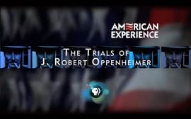 The Trials of J. Robert Oppenheimer