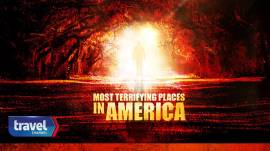 Most Terrifying Places in America