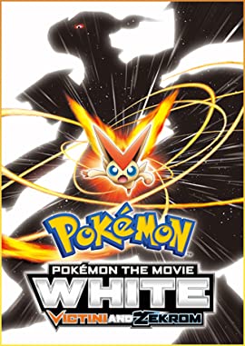 Pokémon the Movie: White - Victini and Zekrom