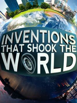 Inventions That Shook the World