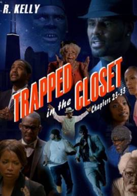 Trapped in the Closet: Chapters 23-33