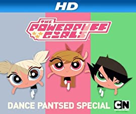 The Powerpuff Girls: Dance Pantsed