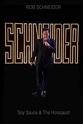 Rob Schneider: Soy Sauce and the Holocaust