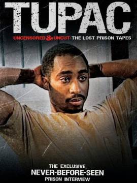 Tupac Uncensored and Uncut: The Lost Prison Tapes