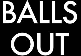Balls Out