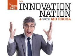 The Henry Ford Innovation Nation with Mo Rocca