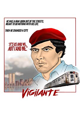 Vigilante: The Incredible True Story of Curtis Sliwa and the Guardian Angels