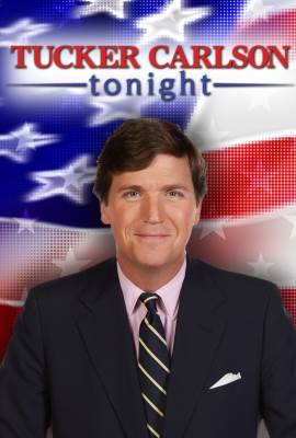 Tucker Carlson Tonight