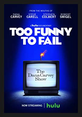 Too Funny to Fail: The Life & Death of The Dana Carvey Show