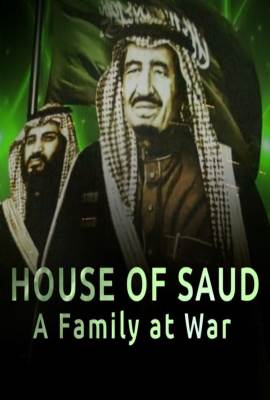 House of Saud: A Family at War