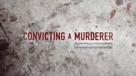 Convicting a Murderer