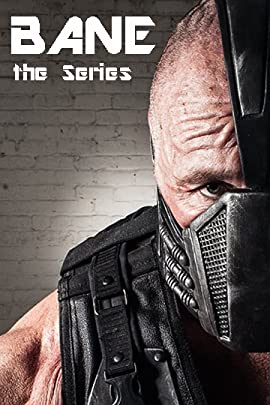 Bane - The Series