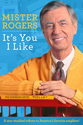 Mister Rogers: It's You I Like