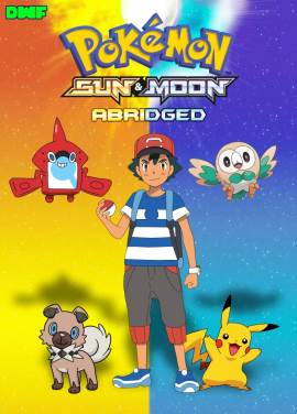 Pokémon Sun and Moon Abridged