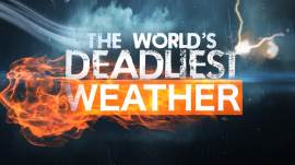 The World's Deadliest Weather