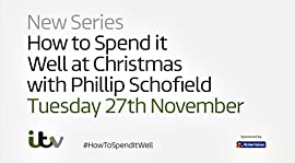 How to Spend It Well at Christmas with Phillip Schofield