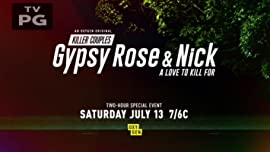 Gypsy Rose & Nick: A Love to Kill