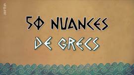 50 nuances de Grecs