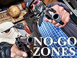 No-Go Zones - The Worlds Toughest Places