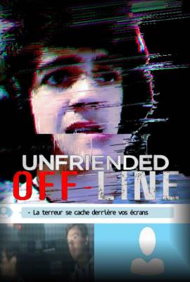 Unfriended: Off-Line