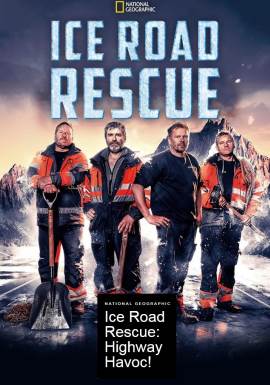 Ice Road Rescue: Highway Havoc