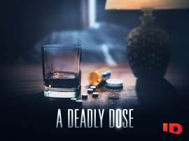 A Deadly Dose