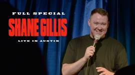 Shane Gillis: Live in Austin