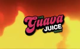 The Guava Juice Show