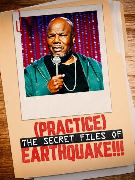 Earthquake: (Practice) The Secret Files of Earthquake