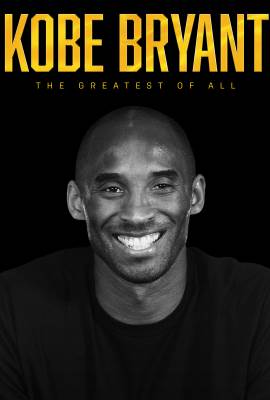 Kobe Bryant: The Greatest of All