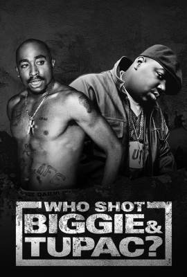 Who Killed Biggie and Tupac?