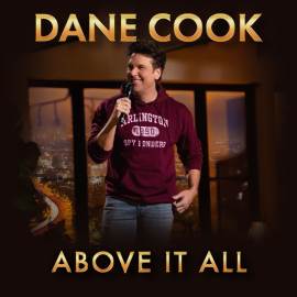 Dane Cook: Above it All