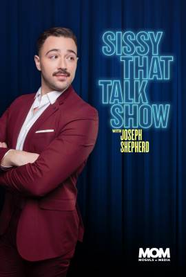 Sissy That Talk Show with Joseph Shepherd