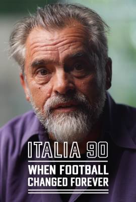 Italia 90: When Football Changed Forever