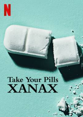 Take Your Pills: Xanax