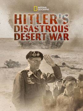 Hitler's Disastrous Desert War