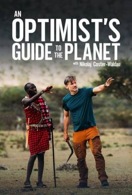 An Optimist's Guide to the Planet