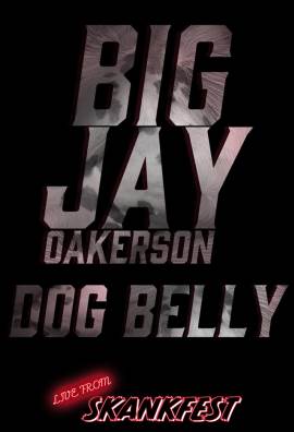 Big Jay Oakerson: Dog Belly