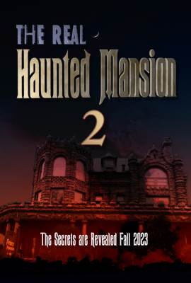 The Real Haunted Mansion 2