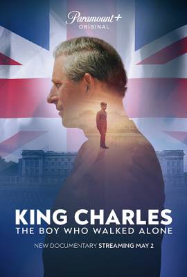 King Charles: The Boy Who Walked Alone