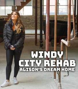 Windy City Rehab: Alison's Dream Home