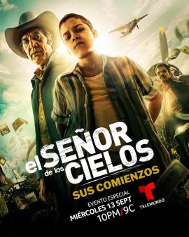 El Señor de los Cielos: Sus Comienzos