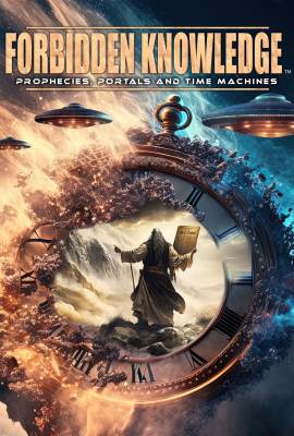 Forbidden Knowledge: Prophecies, Portals and Time Machines