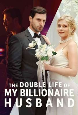 The Double Life of My Billionaire Husband