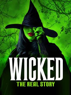 Wicked: The Real Story